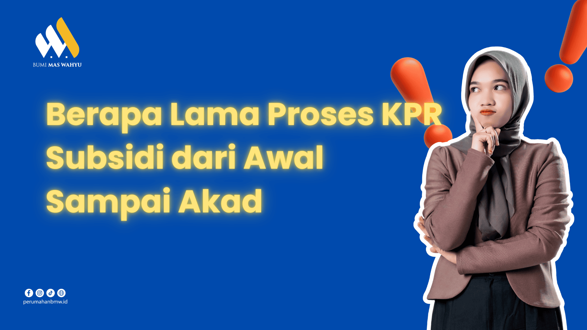 Berapa Lama Proses KPR Subsidi dari Awal Sampai Akad 7 Tahapan yang Menentukan Durasi Pengajuan Kredit
