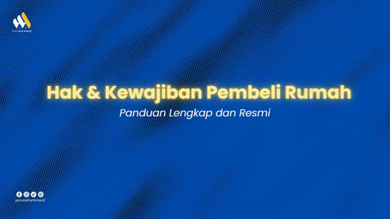 Hak & Kewajiban Pembeli Rumah