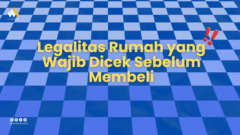 Legalitas Rumah yang Wajib Dicek