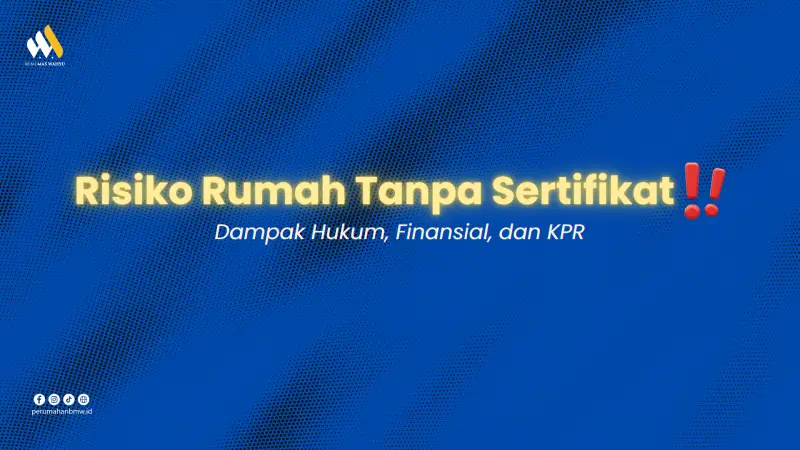 Risiko Rumah Tanpa Sertifikat