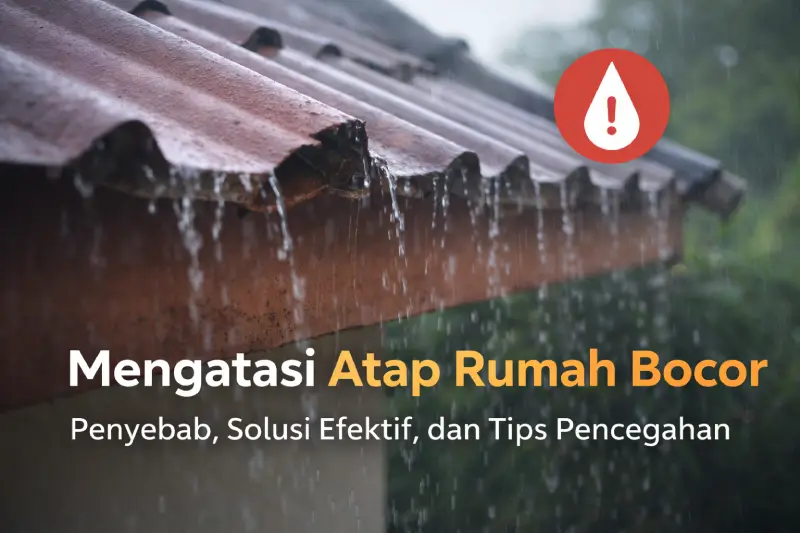 mengatasi atap rumah bocor